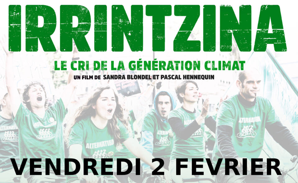 Projection du film Irrintzina le cri de la génération Climat, le 2 Février à 20h30 à l'Astrée