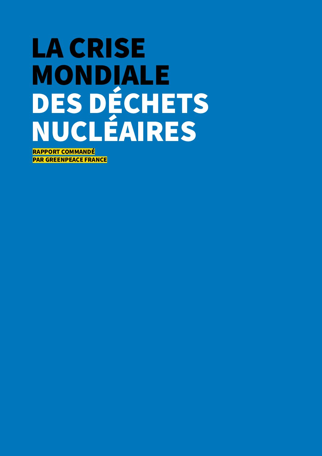 Rapport « La crise mondiale des déchets nucléaires »