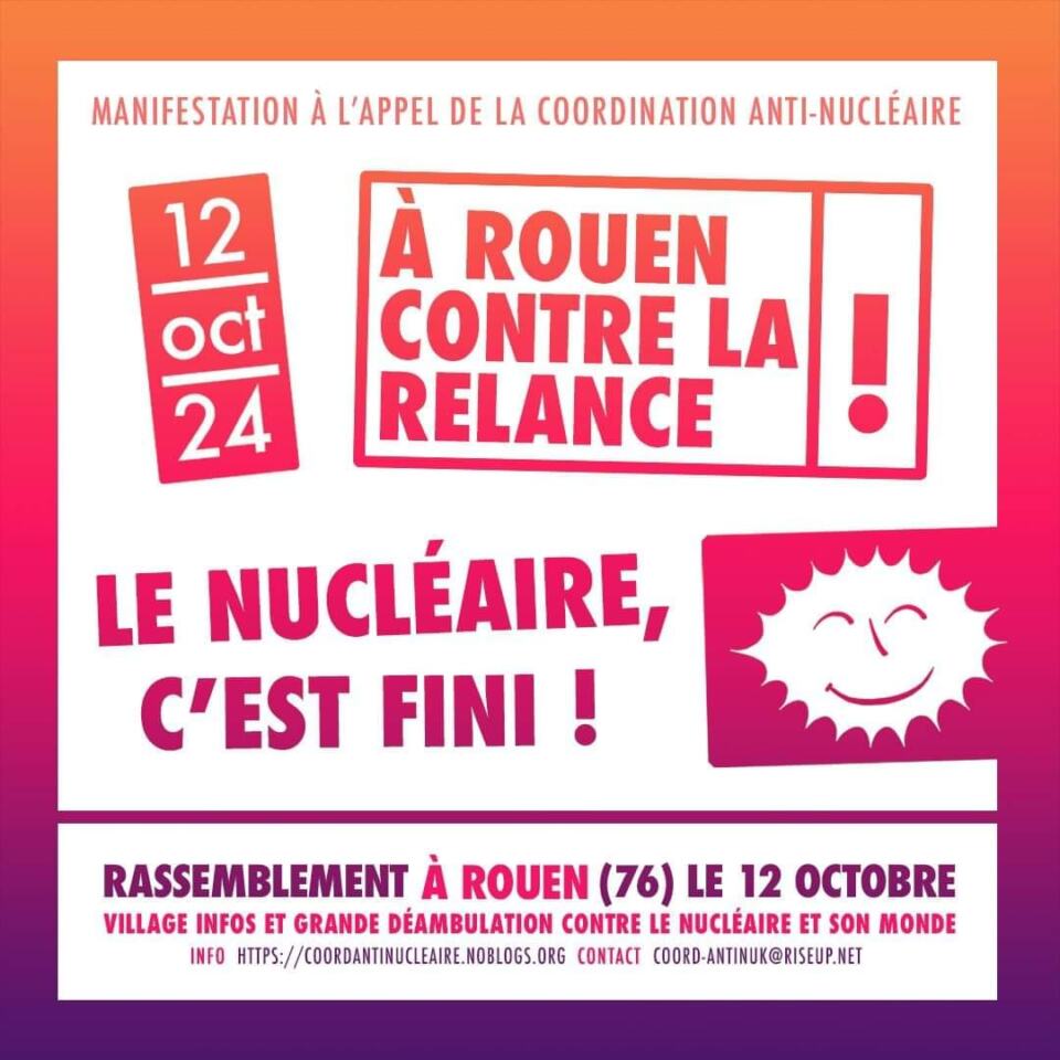 La coordination anti nucléaire (dont le GL de Rouen fait partie) organisent les