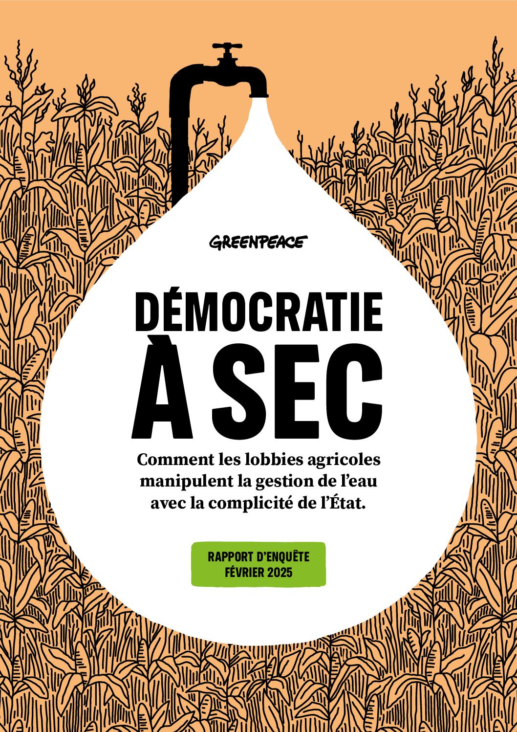 Démocratie à sec – Comment les lobbies agricoles manipulent la gestion de l’eau avec la complicité de l’État